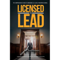 Licensed to Lead - The Comprehensive Guide to Emerging as a Legal Paraprofessional
