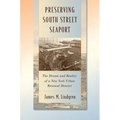 Preserving South Street Seaport: The Dream and Reality of a New York Urban Renewal District