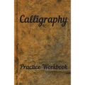 Calligraphy: Practice Workbook 6x9 50 paged calligraphy practice notebook exercise book - 25 pages of slant grid and 25 pages for c
