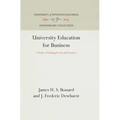 University Education for Business: A Study of Existing Needs and Practices