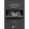 A Textbook on Modern Quantum Mechanics