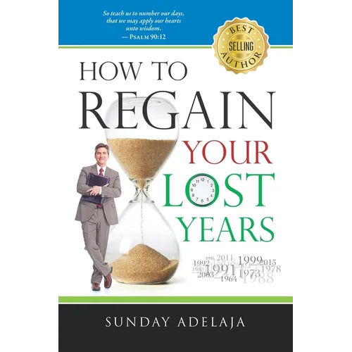 How To Regain Your Lost Years