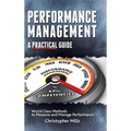 Performance Management: A Practical Guide