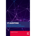 IT Auditing: The Practitioner's Guide to Reliable Information Automation
