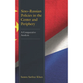 Sino-Russian Policies in the Center and Periphery: A Comparative Analysis