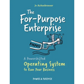 The For-Purpose Enterprise: A Powershifted Operating System to Run Your Business