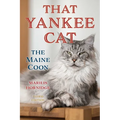 That Yankee Cat: The Maine Coon