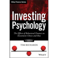 Investing Psychology, + Website: The Effects of Behavioral Finance on Investment Choice and Bias