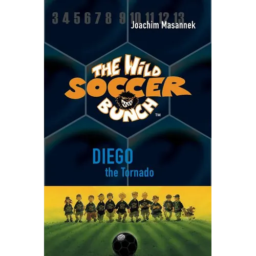 The Wild Soccer Bunch, Book 2, Diego the Tornado