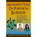 Abundantly You! On Purpose In Business: Face The Fear of The Unknown