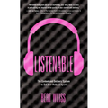Listenable: The Content and Delivery System to Set Your Podcast Apart