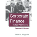 Corporate Finance: Second Edition: Practical Applications