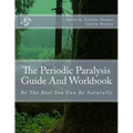 The Periodic Paralysis Guide And Workbook: Be The Best You Can Be Naturally