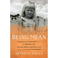 Being Mean: A Memoir of Sexual Abuse and Survival