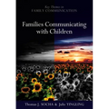 Families Communicating with Children: Building Positive Developmental Foundations