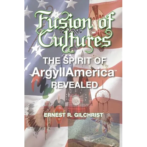 Fusion of Cultures: The Spirit of Argyllamerica Revealed