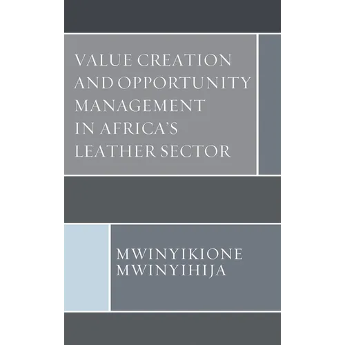 Value Creation and Opportunity Management in Africa's Leather Sector