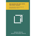 The Entry of Man Into the West Indies: Yale University Publications in Anthropology, No. 61