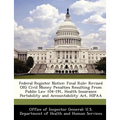 Federal Register Notice: Final Rule: Revised Oig Civil Money Penalties Resulting from Public Law 104-191, Health Insurance Portability and Acco