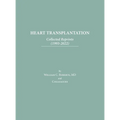 Heart Transplantation: Collected Reprints (1993-2022)