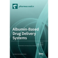 Albumin-Based Drug Delivery Systems