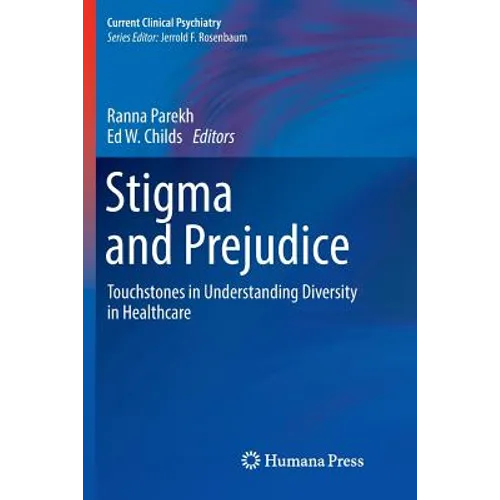 Stigma and Prejudice: Touchstones in Understanding Diversity in Healthcare