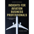 Airliner Performance: Insights for Aviation Business Professionals