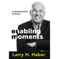 Enabling Moments: A Negotiator's Playlist