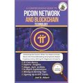 A Comprehensive Guide to Pi Coin Network and Blockchain Technology: Unlocking the Future: What You Need to Know About the Groundbreaking Smartphone-Ba