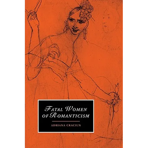 Fatal Women of Romanticism