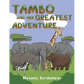 Tambo and Her Greatest Adventure