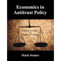 Economics in Antitrust Policy: Freedom to Compete vs. Freedom to Contract