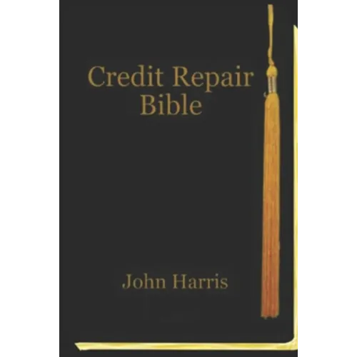 Credit Repair Bible: Credit Rating and Repair Book