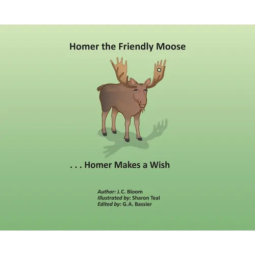 Homer the Friendly Moose...Homer Makes a Wish