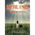 Healing Belongs to You