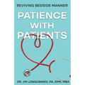 Patience with Patients: Reviving bedside manner