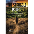 The Struggle is Real: A Journey Toward Healing