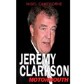 Jeremy Clarkson: Motormouth