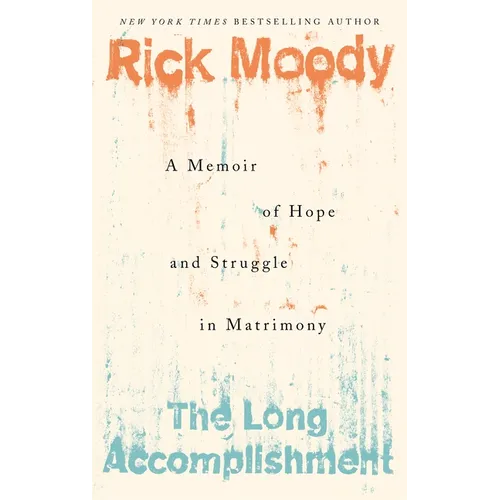 The Long Accomplishment: A Memoir of Hope and Struggle in Matrimony