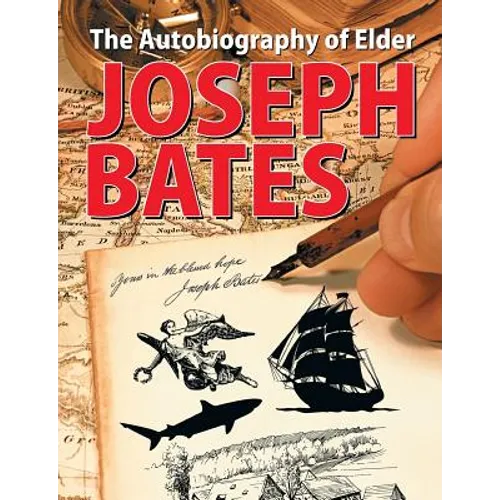 The Autobiography of Elder Joseph Bates