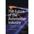 The Future of the Automotive Industry: The Disruptive Forces of Ai, Data Analytics, and Digitization