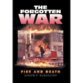The Forgotten War: Fire and Death