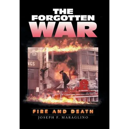 The Forgotten War: Fire and Death