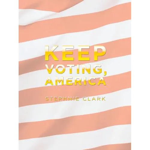 Keep Voting, America