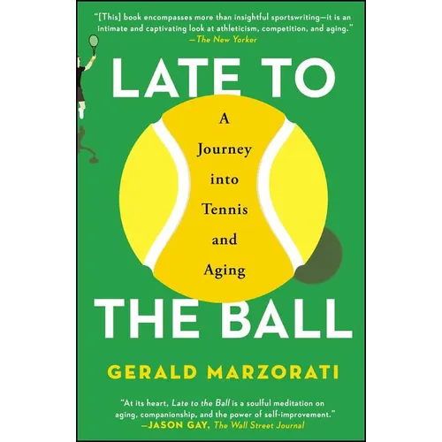 Late to the Ball: A Journey Into Tennis and Aging