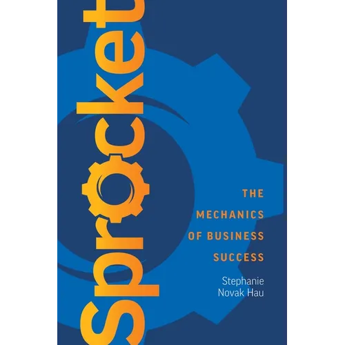 Sprocket: The Mechanics of Business Success