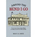 Around the Bend I Go