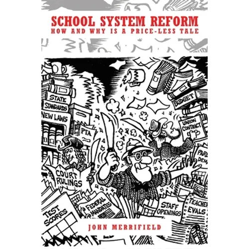School System Reform: How and Why is a Price-less Tale