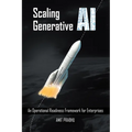 Scaling Generative AI: An Operational Readiness Framework for Enterprises