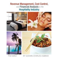 Revenue Management, Cost Control, and Financial Analysis in the Hospitality Industry